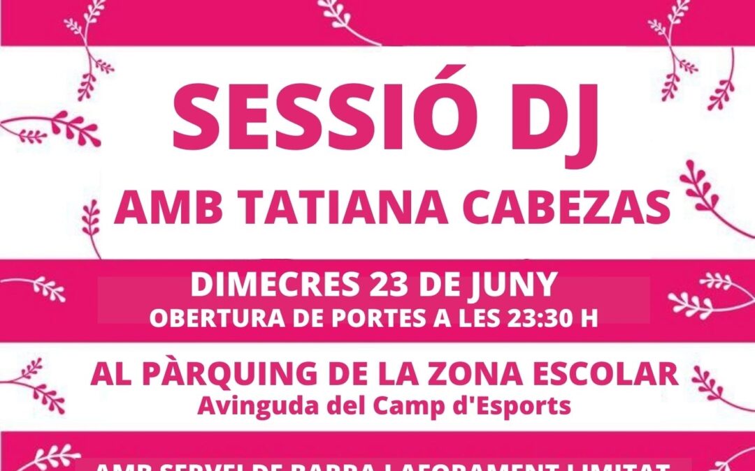 Revetlla de Sant Joan amb la DJ Tatiana Cabezas