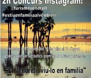 2n Concurs Instagram “El Vendrell, viu-lo en família”