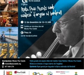 “Ruta Pau Casals amb audició d’orgue al Vendrell”, el proper 12 de desembre dins de la Ruta del Paisatge dels Genis
