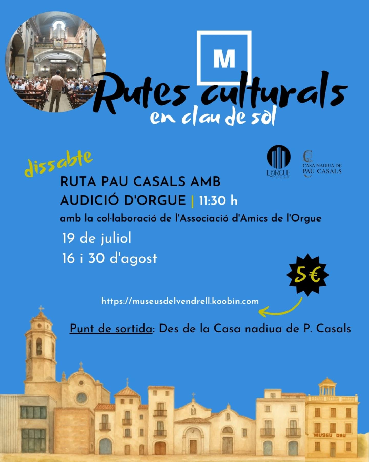 RUTES CULTURALS - RUTA PAU CASALS AMB AUDICIÓ D'ORGUE 19