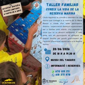 TALLER FAMILIAR CONEIX LA VIDA DE LA RESERVA MARINA 14 TALLER FAMILIAR CONEIX LA VIDA DE LA RESERVA MARINA 13
